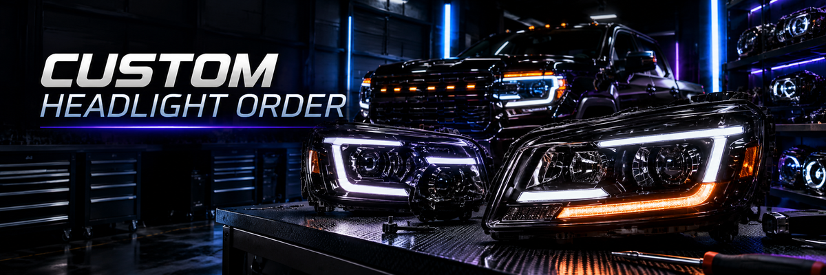 Custom Headlight Order